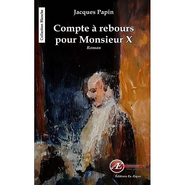 Compte à rebours pour Monsieur X, Jacques Papin