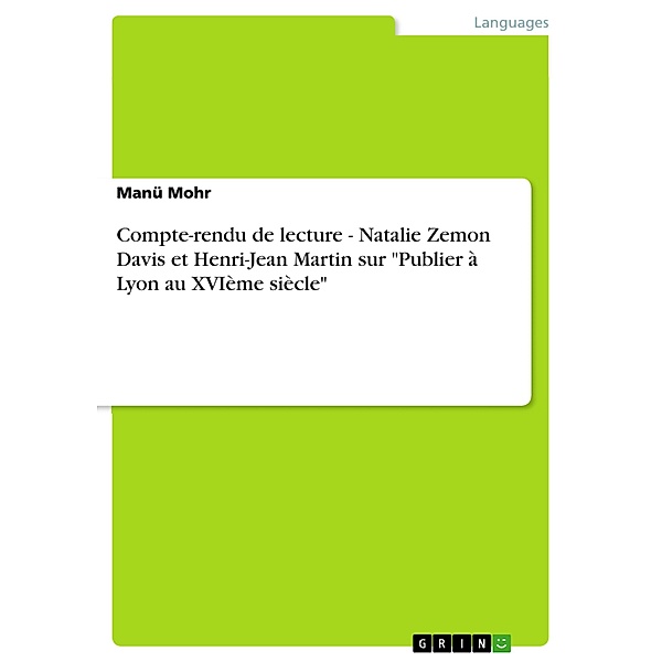Compte-rendu de lecture - Natalie Zemon Davis et Henri-Jean Martin sur Publier à Lyon au XVIème siècle, Manü Mohr