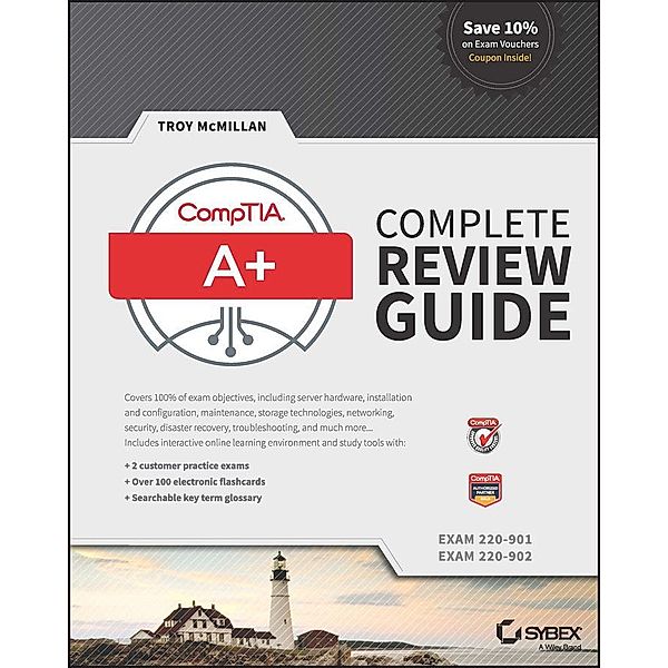 CompTIA A+ Complete Review Guide, Troy McMillan