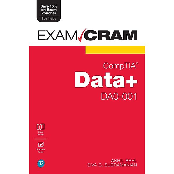 CompTIA Data+ DA0-001 Exam Cram, Akhil Behl, Siva G Subramanian