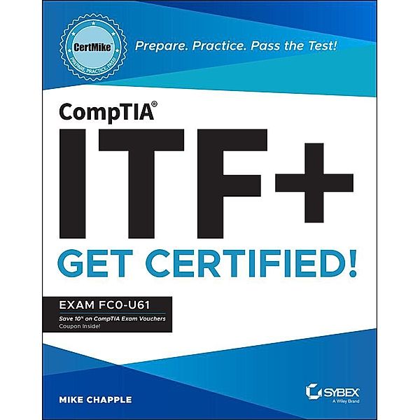 CompTIA ITF+ CertMike, Mike Chapple