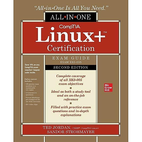 CompTIA Linux+ Certification All-in-One Exam Guide, Second Edition (Exam XK0-005), Ted Jordan, Sandor Strohmayer