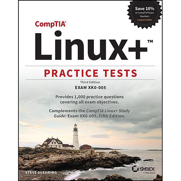 CompTIA Linux+ Practice Tests, Steve Suehring