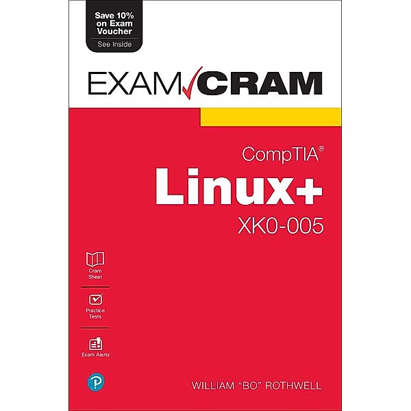 CompTIA Linux+ XK0-005 Exam Cram, William Rothwell