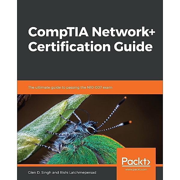 CompTIA Network+ Certification Guide, Singh Glen D. Singh