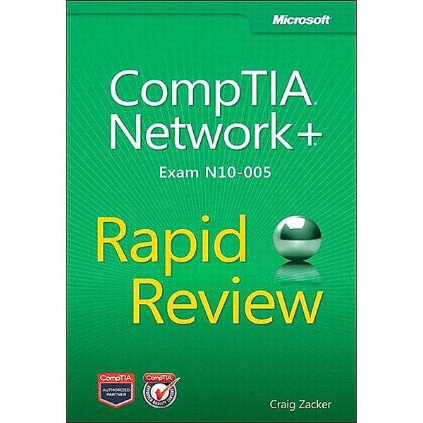 CompTIA Network+ Rapid Review (Exam N10-005), Craig Zacker