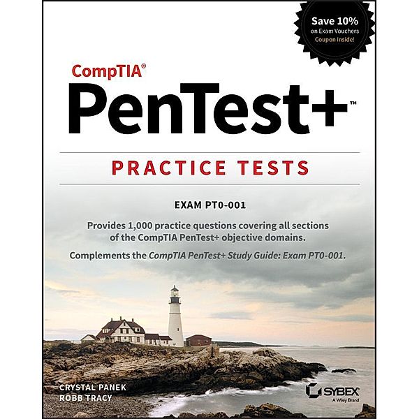 CompTIA PenTest+ Practice Tests, Crystal Panek, Robb Tracy