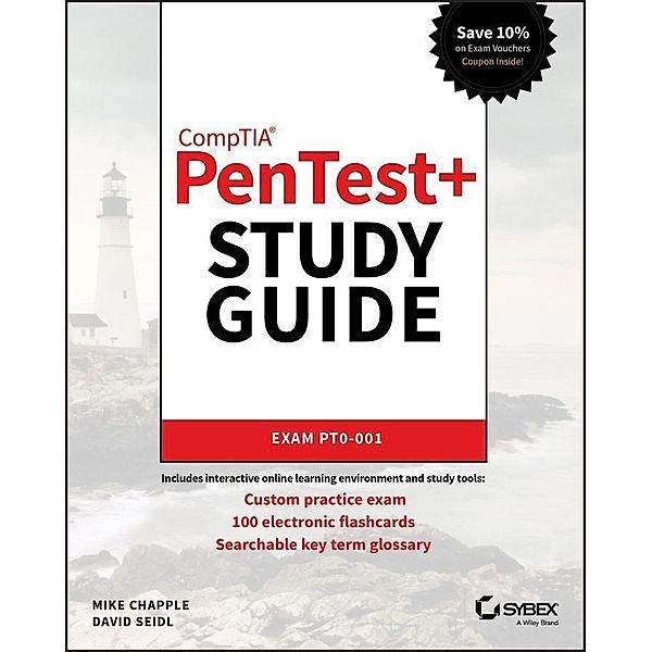 CompTIA PenTest+ Study Guide, Mike Chapple, David Seidl