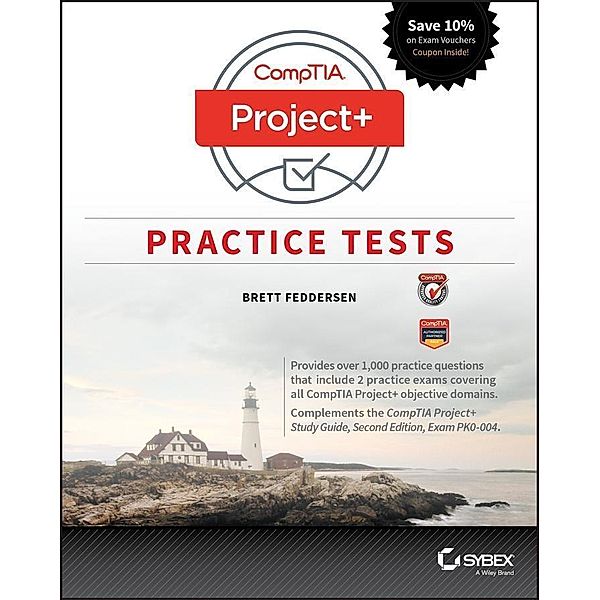 CompTIA Project+ Practice Tests, Brett J. Feddersen