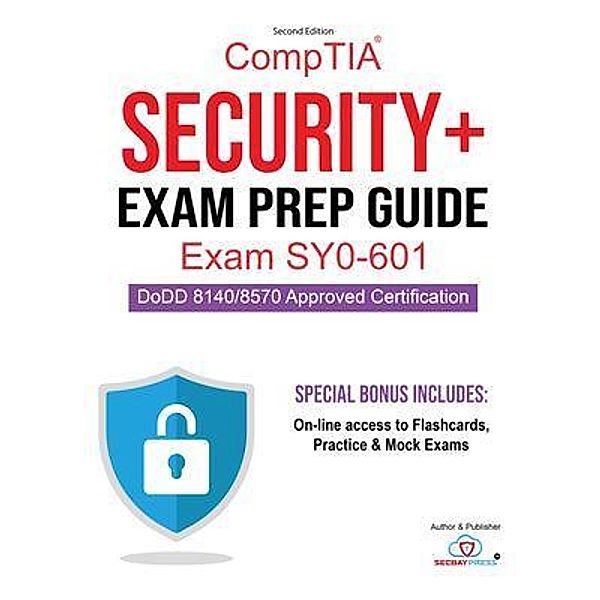 CompTIA Security+ Exam Prep Guide, Secbay Press