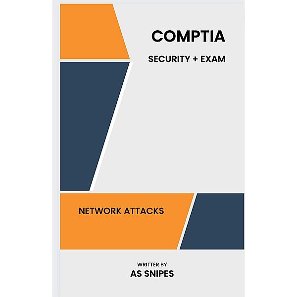 CompTIA Security+: Network Attacks, As Snipes
