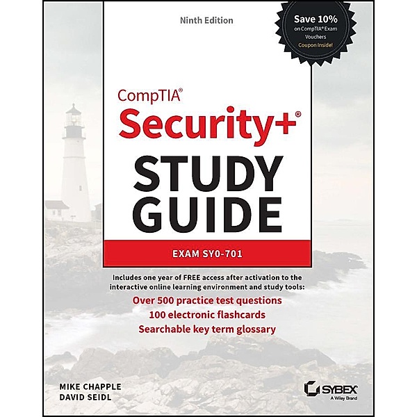 CompTIA Security+ Study Guide with over 500 Practice Test Questions, Mike Chapple, David Seidl