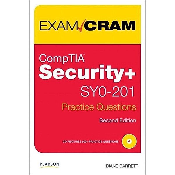CompTIA Security+ SY0-201 Practice Questions Exam Cram, w. CD-ROM, Diane Barrett