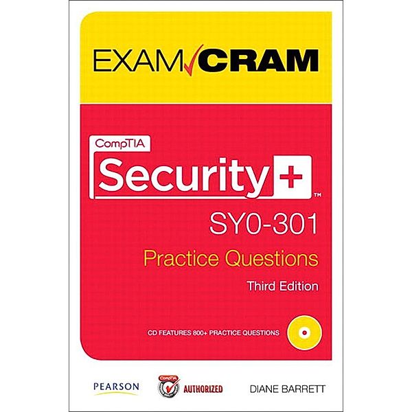 CompTIA Security+ SY0-301 Practice Questions Exam Cram, Diane Barrett