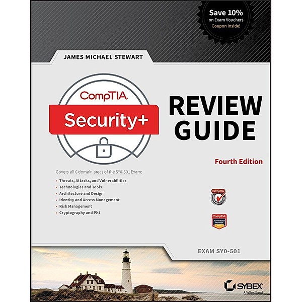 CompTIA Security+ SY0-501 Review Guide, James M. Stewart