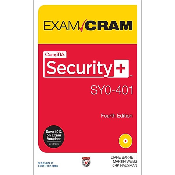 CompTIA Security+ SYO-401 Exam Cram / Exam Cram, Barrett Diane, Weiss Martin M., Hausman Kirk