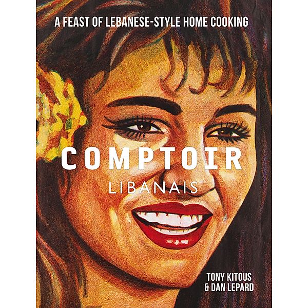 Comptoir Libanais / Preface Digital, Tony Kitous, Dan Lepard