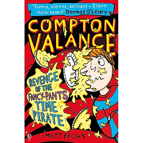 Compton Valance - Revenge of the Fancy-Pants Time Pirate / Compton Valance Bd.4, Matt Brown