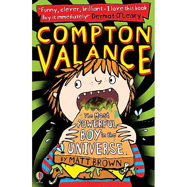 Compton Valance - The Most Powerful Boy in the Universe, Matt Brown