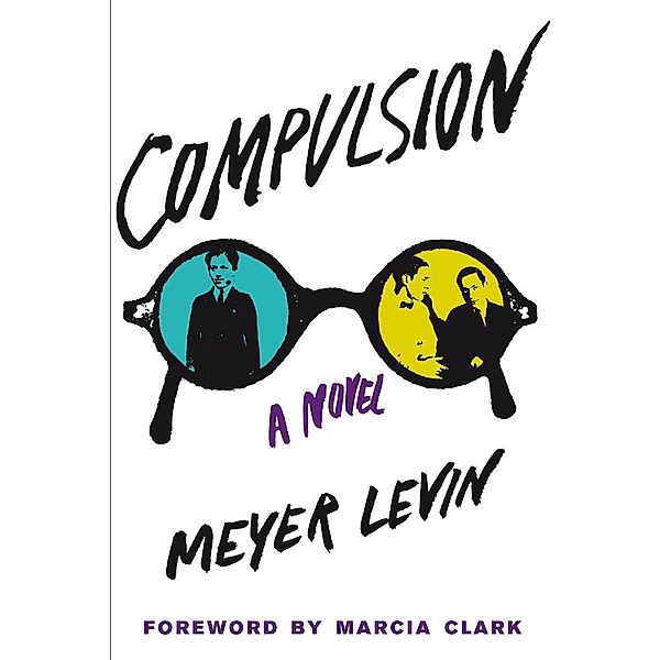 Compulsion / Fig Tree Books LLC, Meyer Levin