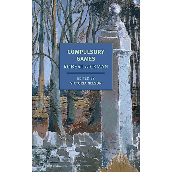 Compulsory Games, Robert Aickman