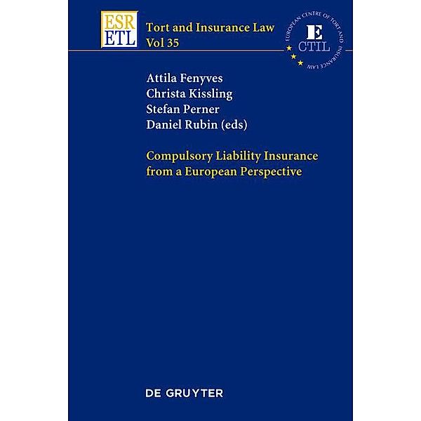 Compulsory Liability Insurance from a European Perspective / Tort and Insurance Law Bd.35