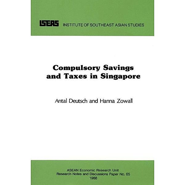Compulsory Savings and Taxes in Singapore, Antal Deutsch, Hanna Zowall