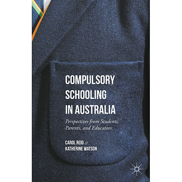 Compulsory Schooling in Australia, Carol Reid, Katherine Watson