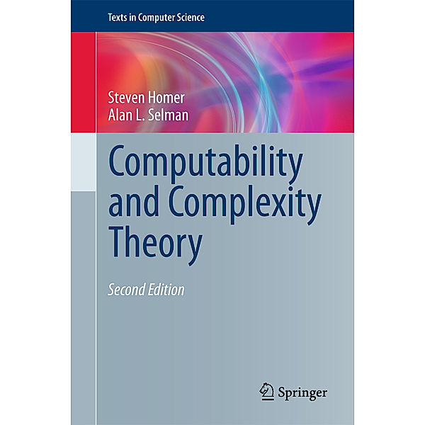 Computability and Complexity Theory, Steven Homer, Alan L. Selman