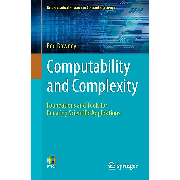 Computability and Complexity / Undergraduate Topics in Computer Science, Rod Downey