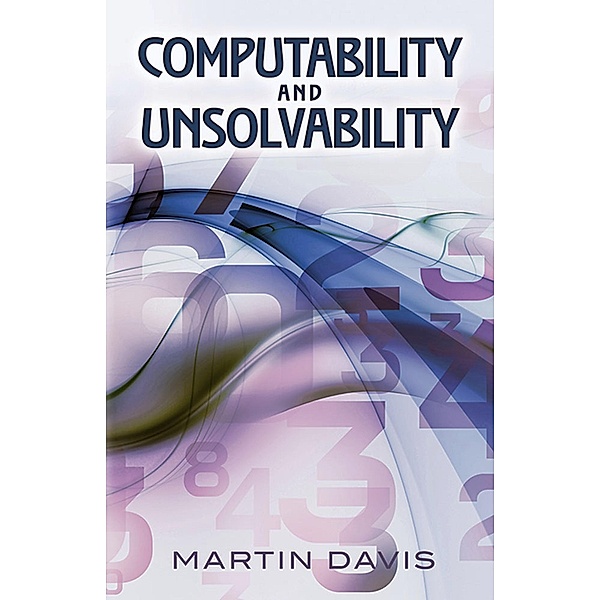 Computability and Unsolvability / Dover Books on Computer Science, Martin Davis