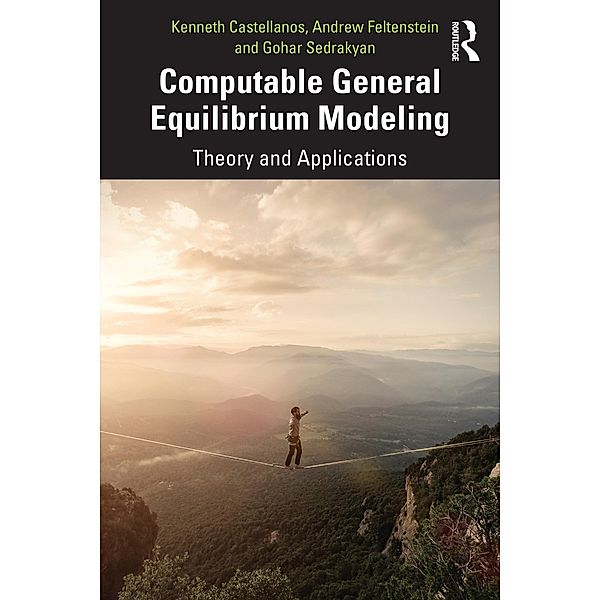 Computable General Equilibrium Modeling, Kenneth Castellanos, Andrew Feltenstein, Gohar Sedrakyan