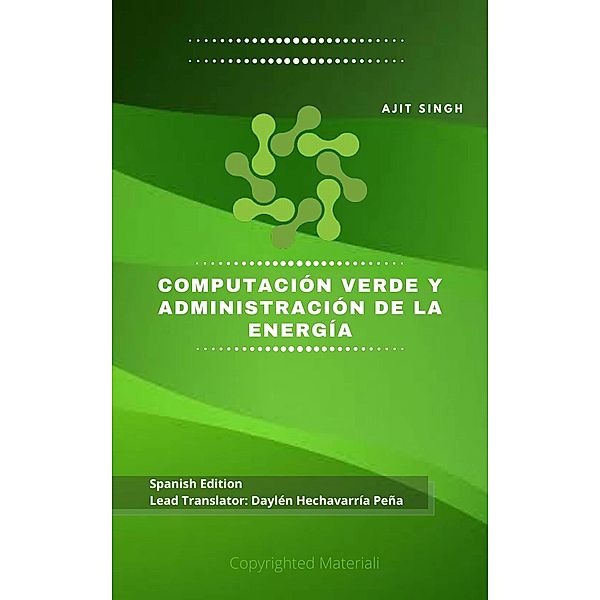 Computación Verde y Administración de la Energía, Ajit Singh