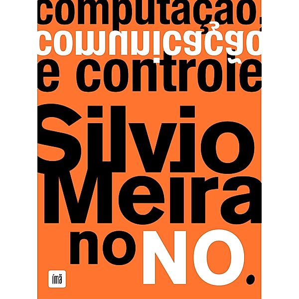 Computação comunicação e controle, Silvio Meira