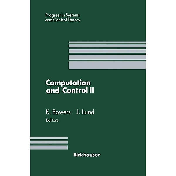 Computation and Control II / Progress in Systems and Control Theory Bd.11, Kenneth L. Bowers, John Lund