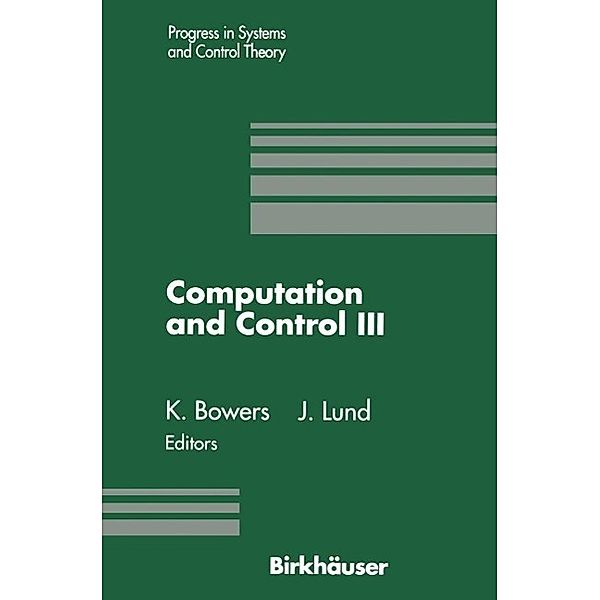 Computation and Control III / Progress in Systems and Control Theory Bd.15, Kenneth L. Bowers, John Lund