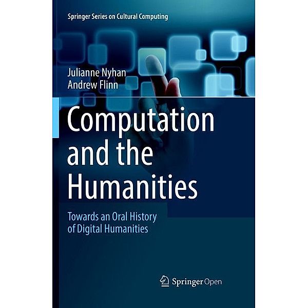 Computation and the Humanities, Julianne Nyhan, Andrew Flinn