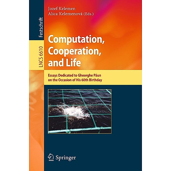 Computation, Cooperation, and Life / Lecture Notes in Computer Science Bd.6610