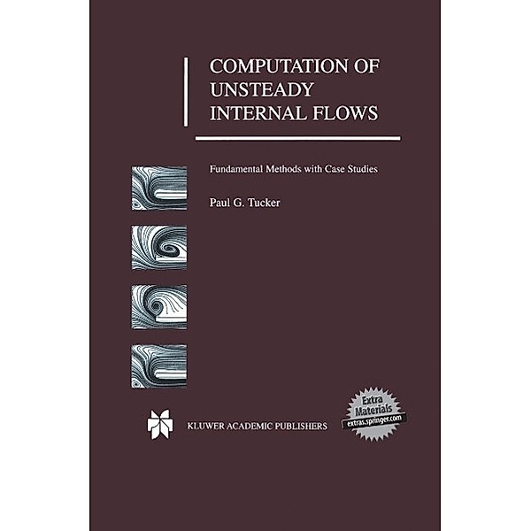 Computation of Unsteady Internal Flows, Paul G. Tucker