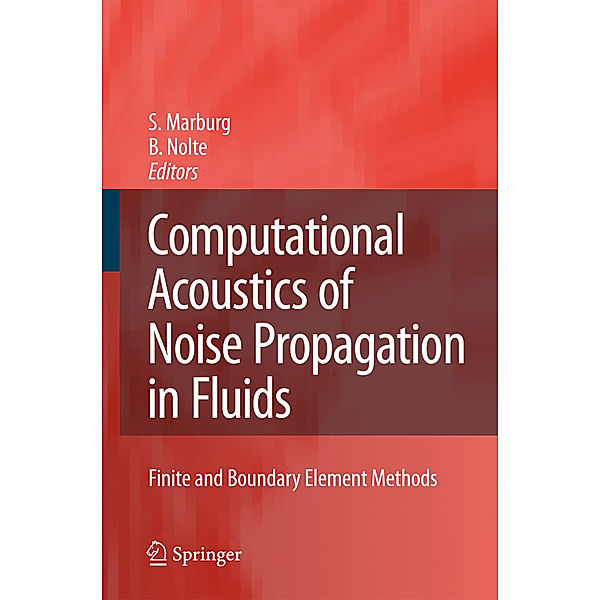 Computational Acoustics of Noise Propagation in Fluids - Finite and Boundary Element Methods