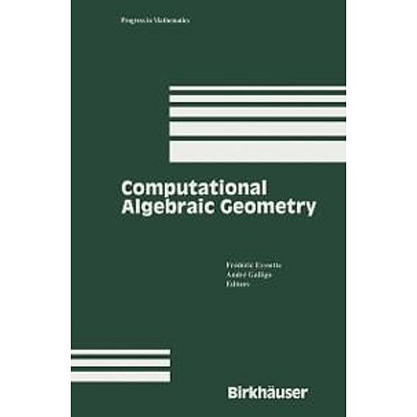 Computational Algebraic Geometry / Progress in Mathematics Bd.109