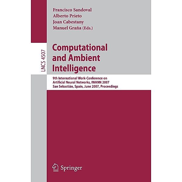 Computational and Ambient Intelligence / Lecture Notes in Computer Science Bd.4507