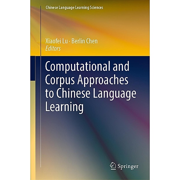 Computational and Corpus Approaches to Chinese Language Learning / Chinese Language Learning Sciences