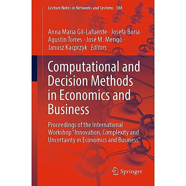Computational and Decision Methods in Economics and Business / Lecture Notes in Networks and Systems Bd.388