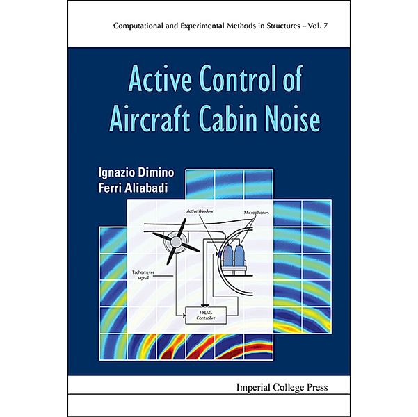 Computational And Experimental Methods In Structures: Active Control Of Aircraft Cabin Noise, Ferri Aliabadi, Ignazio Dimino