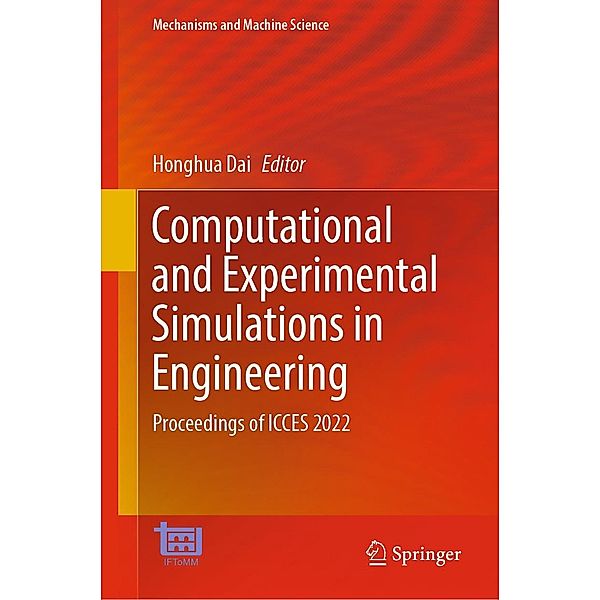 Computational and Experimental Simulations in Engineering / Mechanisms and Machine Science Bd.119