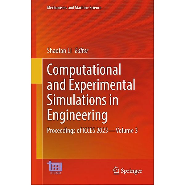 Computational and Experimental Simulations in Engineering / Mechanisms and Machine Science Bd.146