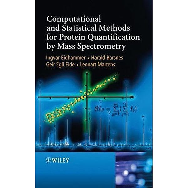 Computational and Statistical Methods for Protein Quantification by Mass Spectrometry, Ingvar Eidhammer, Harald Barsnes, Geir Egil Eide, Lennart Martens