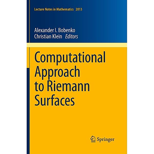Computational Approach to Riemann Surfaces / Lecture Notes in Mathematics Bd.2013