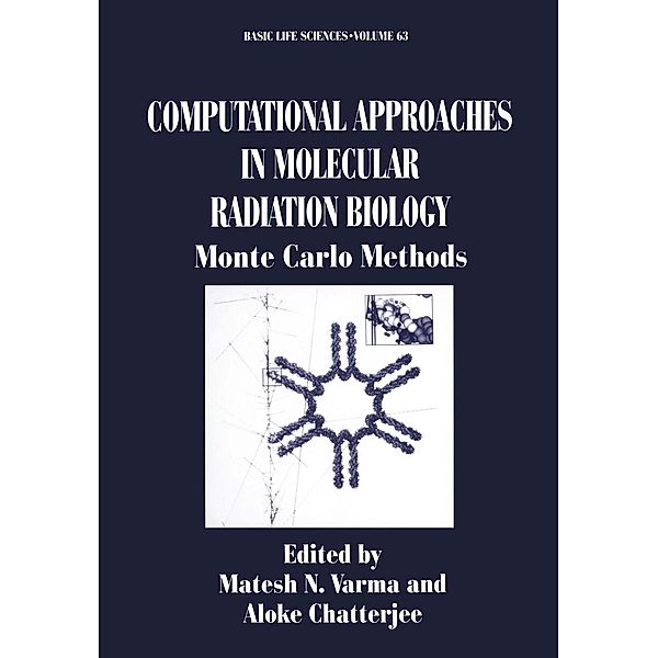 Computational Approaches in Molecular Radiation Biology / Basic Life Sciences Bd.63